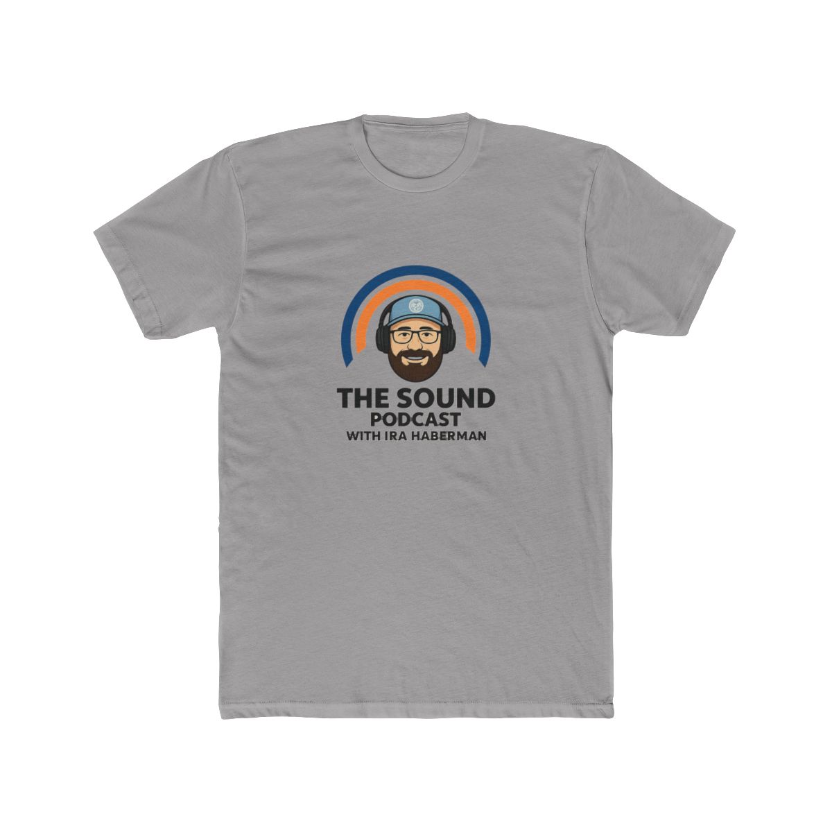 The Sound Podcast Ira Haberman T Shirt - Official t-shirts merchandise